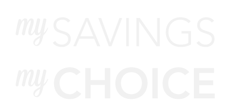 My Savings My Choice